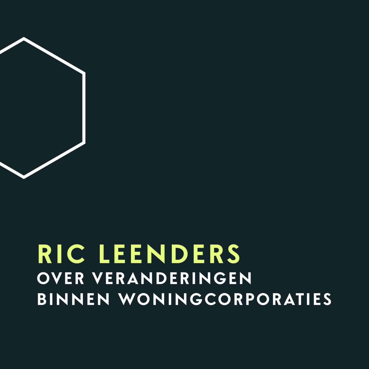 Ric Leenders over veranderingen binnen woningcorporaties